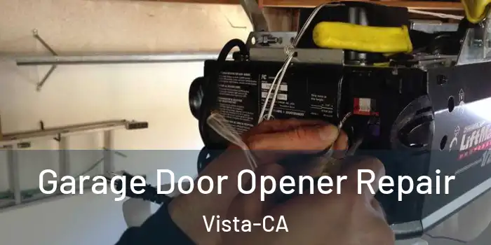 Garage Door Opener Repair Vista-CA