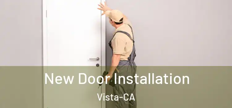New Door Installation Vista-CA