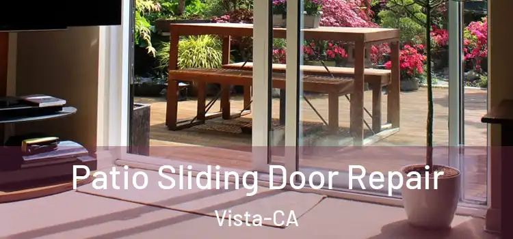 Patio Sliding Door Repair Vista-CA