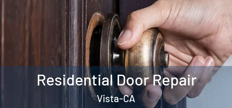 Residential Door Repair Vista-CA