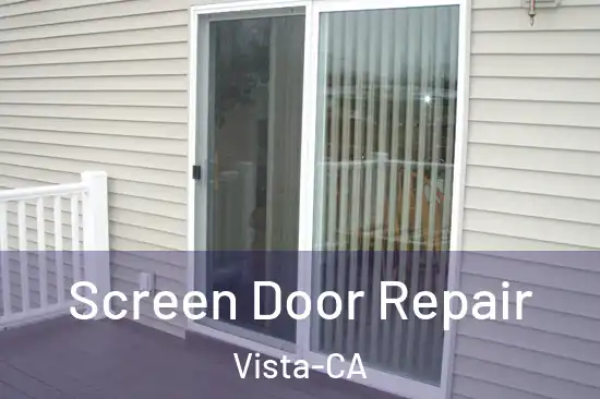 Screen Door Repair Vista-CA