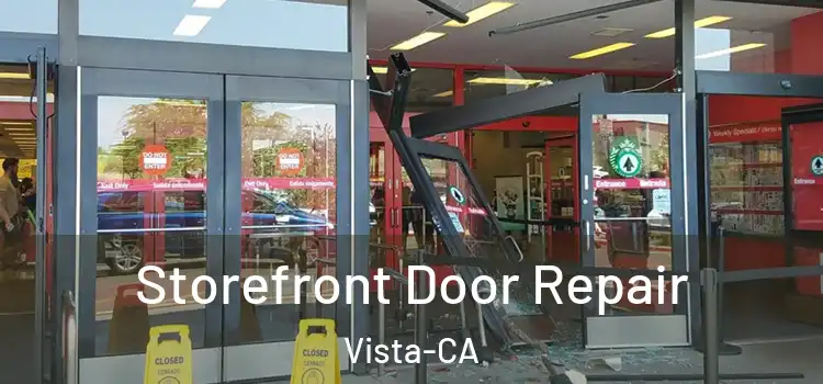 Storefront Door Repair Vista-CA